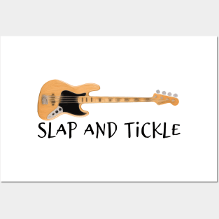 Slap and Tickle - Bass Guitar Posters and Art